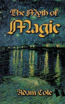 Hardcover The Myth of Magic Book