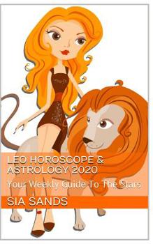 Leo Horoscope & Astrology 2020: Your weekly guide to the stars