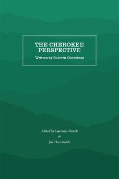 Paperback The Cherokee Perspective: Written by Eastern Cherokees Book