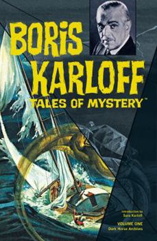 Boris Karloff Tales Of Mystery Archives Volume 1 - Book #1 of the Boris Karloff Tales of Mystery