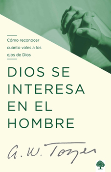 Paperback Dios Se Interesa En El Hombre / God's Pursuit of Man [Spanish] Book