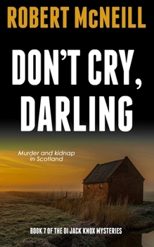 Paperback Don't Cry, Darling: Murder and kidnap in Scotland Book