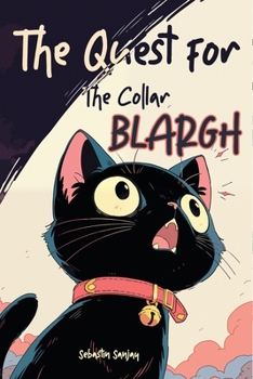 Paperback The Quest for The Collar: Blargh The Overlord Cat Book