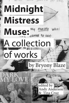Paperback Midnight Mistress Muse: A collection of works Book