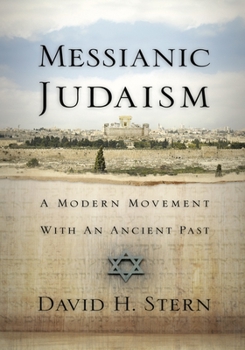 Paperback Messianic Judaism: A Modern Movement with an Ancient Past Book