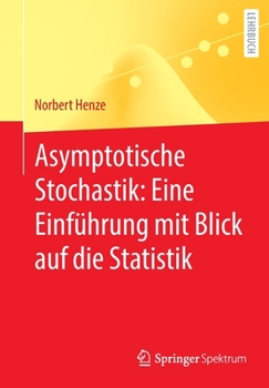 Paperback Asymptotische Stochastik: Eine Einführung Mit Blick Auf Die Statistik [German] Book
