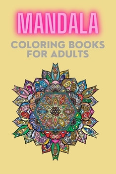 Paperback Mandala Coloring Books For Adults: The Art of Mandalas Meditation And Happiness Book