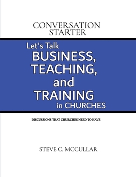Paperback Conversation Starter: Let's Talk Business, Teaching, and Training in Churches Book