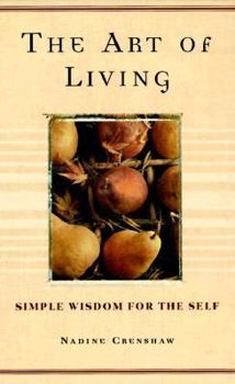 Hardcover The Art of Living: Simple Wisdom for the Self Book