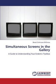 Paperback Simultaneous Screens in the Gallery Book