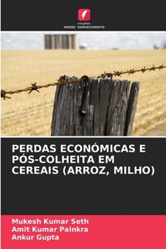 Paperback Perdas Económicas E Pós-Colheita Em Cereais (Arroz, Milho) [Portuguese] Book