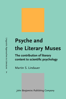 Hardcover Psyche and the Literary Muses: The Contribution of Literary Content to Scientific Psychology Book