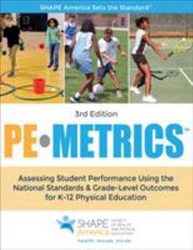 Paperback Pe Metrics: Assessing Student Performance Using the National Standards & Grade-Level Outcomes for K-12 Physical Education Book