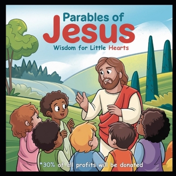 Paperback Parables of Jesus: Wisdom for Little Hearts Book