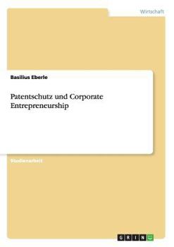 Paperback Patentschutz und Corporate Entrepreneurship [German] Book