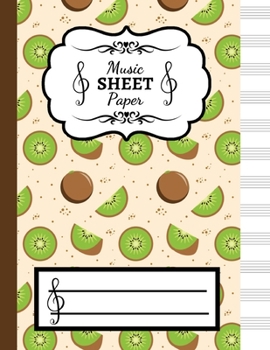 Paperback Music Sheet Paper: Kiwi Themed Blank Music Manuscript Book / Writing Pad / Composition Notebook / Journal / Diary Book