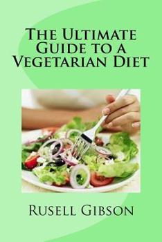 Paperback The Ultimate Guide to a Vegetarian Diet Book