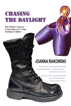 Paperback Chasing the Daylight: One Woman's Journey to Becoming a U.S. Army Intelligence Officer Book