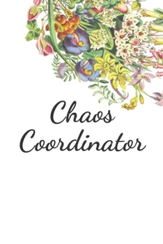 Paperback Chaos Coordinator Professional: To Do List Notebook: Modern Florals with Simple and elegant Lettering Book