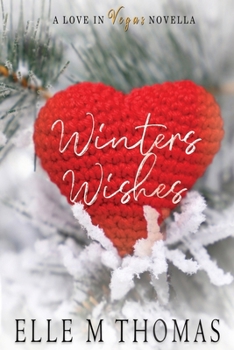 Winters Wishes (Love in Vegas) - Book #3 of the Love in Vegas