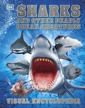 Hardcover Sharks and Other Deadly Ocean Creatures: Visual Encyclopedia Book