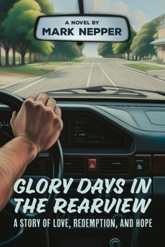 Paperback Glory Days in the Rearview: A Story of Love, Redemption, and Hope Book