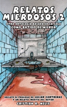 RELATOS MIERDOSOS 2 (SAGA BATIDO) (Spanish Edition)