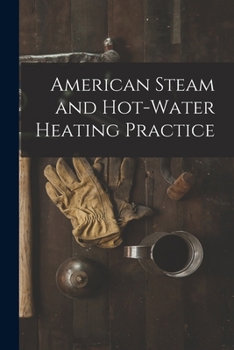 Paperback American Steam and Hot-water Heating Practice Book
