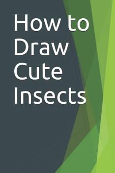 Paperback How to Draw Cute Insects Book