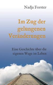 Hardcover Im Zug der gelungenen Veränderungen [German] Book