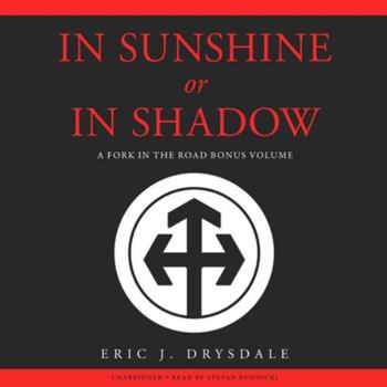 MP3 CD In Sunshine or in Shadow: A Fork in the Road Bonus Volume Book