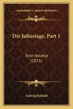 Paperback Die Juliustage, Part 1: Eine Novelle (1831) [German] Book