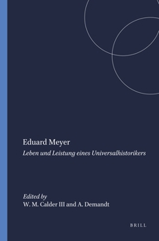 Eduard Meyer: Leben Und Leistung Eines Universalhistorikers (Mnemosyne , Vol Suppl. 112) (German Edition)
