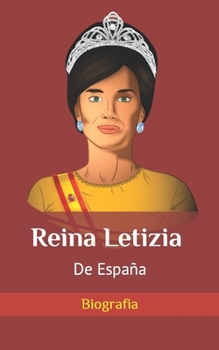 Reina Letizia de España: Biografía de letizia ortiz rocasolano