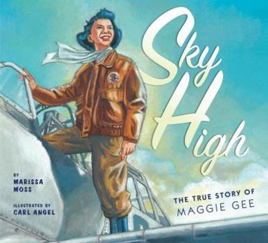 Hardcover Sky High: The True Story of Maggie Gee Book