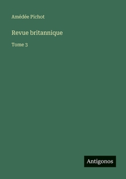Revue britannique: Tome 3 (French Edition)