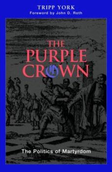 Paperback The Purple Crown: The Politics of Martyrdom Book