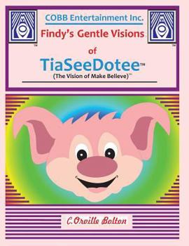 Paperback Findy's Gentle Visions of Tiaseedotee Book
