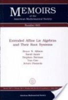 Extended Affine Lie Algebras and Their Root Systems (Memoirs of the American Mathematical Society)