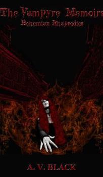 Hardcover The Vampyre Memoirs - Bohemian Rhapsodies (Special Hardcover Edition) Book