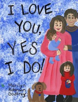 Paperback I Love You, Yes I Do! Book