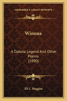 Paperback Winona: A Dakota Legend And Other Poems (1890) Book
