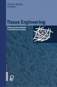 Paperback Tissue Engineering: Neues Zum Gewebeersatz Im Muskel-Skelett-System [German] Book