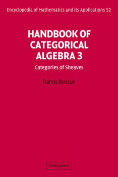 Hardcover Handbook of Categorical Algebra: Volume 3, Sheaf Theory Book
