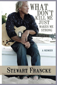 Paperback What Don't Kill Me Just Makes Me Strong Book