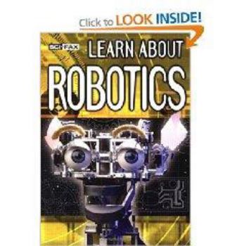 Paperback Learn About Robotics (Sci Faxes) Book