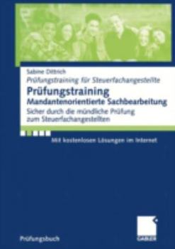 Paperback Pr?fungstraining Mandantenorientierte Sachbearbeitung : Sicher Durch Die M?ndliche Pr?fung Zum Steuerfachangestellten [German] Book