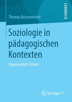 Paperback Soziologie in Pädagogischen Kontexten: Organisation Schule [German] Book