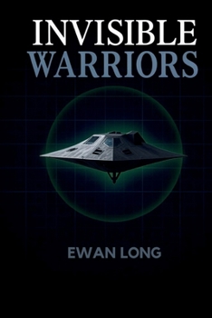 Paperback Invisible Warriors: How Cold War Stealth Revolutionised Modern Air Power Book