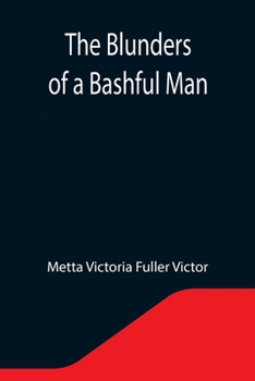 Paperback The Blunders of a Bashful Man Book